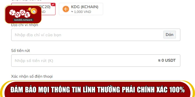 Đảm bảo mọi thông tin lĩnh thưởng phải chính xác 100%