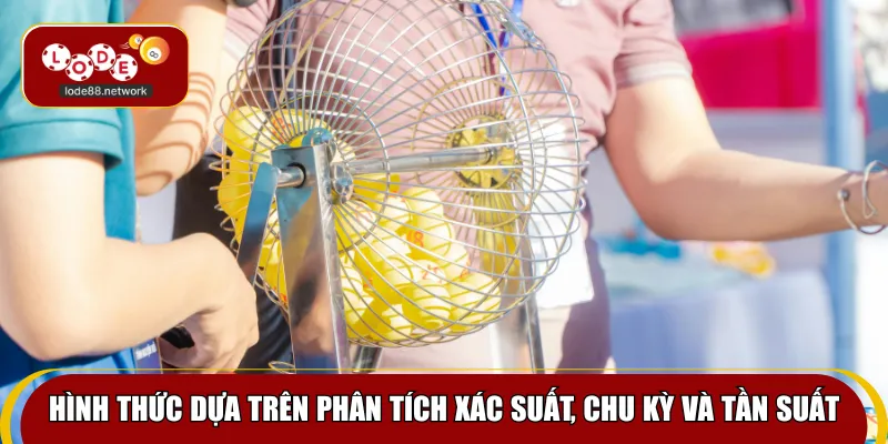 Hình thức dựa trên phân tích xác suất, chu kỳ và tần suất