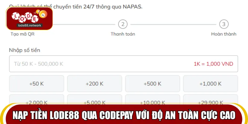 Nạp tiền Lode88 qua Codepay với độ an toàn cực cao