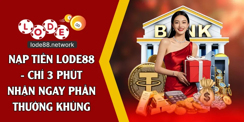 nạp tiền lode88