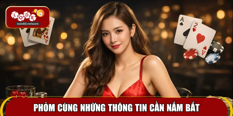 Phỏm cùng những thông tin cần nắm bắt