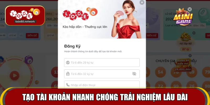 Tạo tài khoản nhanh chóng trải nghiệm lâu dài