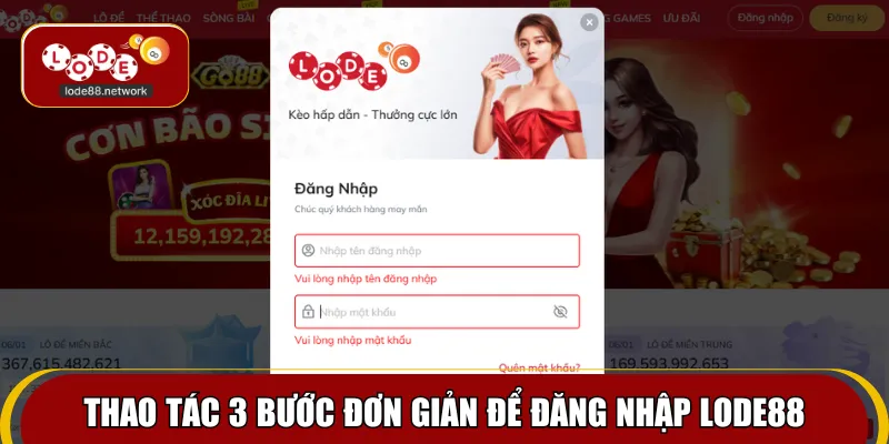 Thao tác 3 bước đơn giản để đăng nhập Lode88