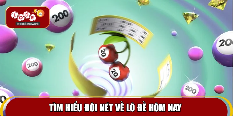 Tìm hiểu đôi nét về lô đề hôm nay